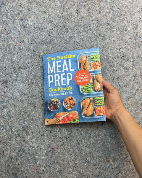 The Healthy Meal Prep Cookbook by Toby Amidor