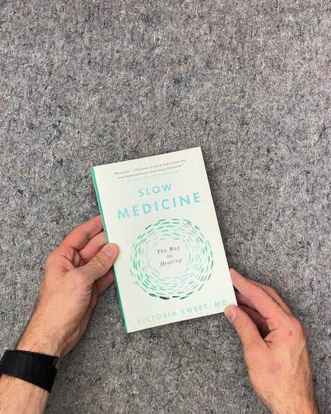 Slow Medicine by Victoria Sweet, MD