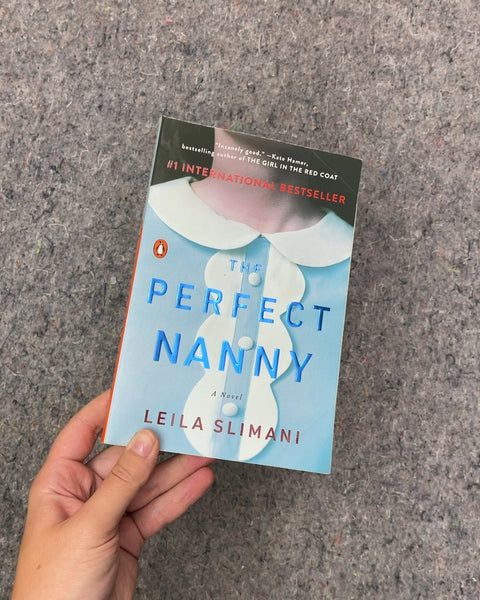 The Perfect Nanny by Leila Slimani