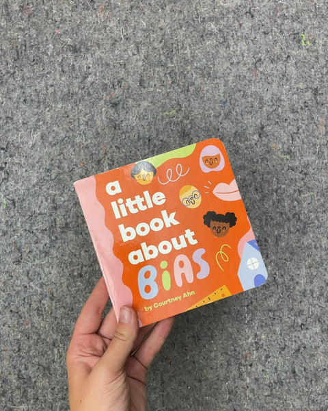 A Little Book About Bias by Courtney Ahn
