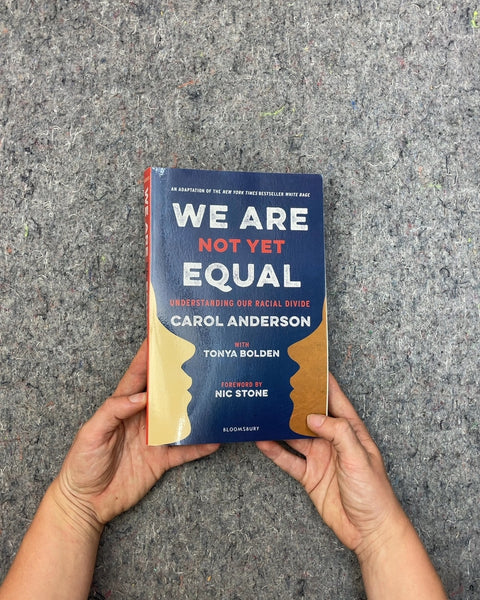 We Are Not Yet Equal by Carol Anderson