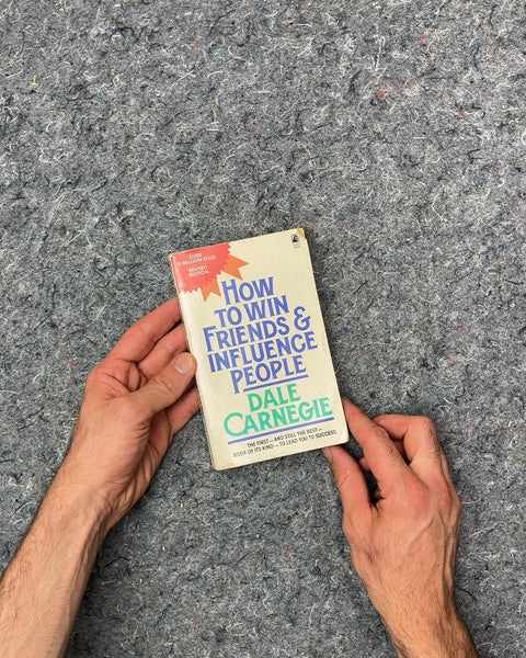 How to Win Friends & Influence People by Dale Carnegie