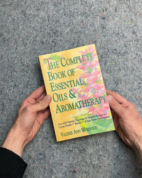 The Complete Book of Essential Oils & Aromatherapy by Valerie Ann Worwood