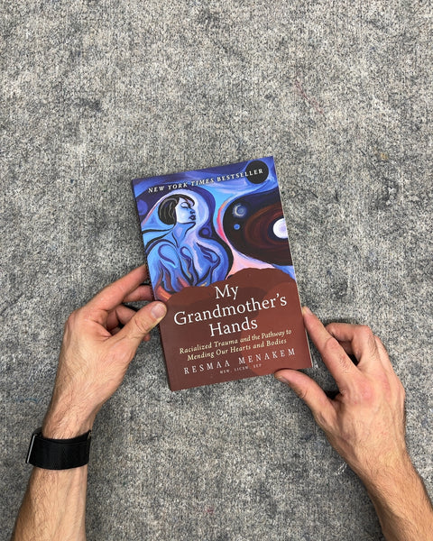 My Grandmother's Hands by Resmaa Menakem