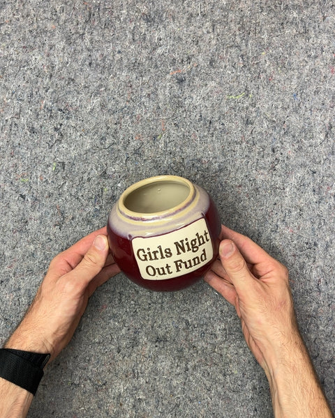 Girls Night Out Fund Ceramic Pot