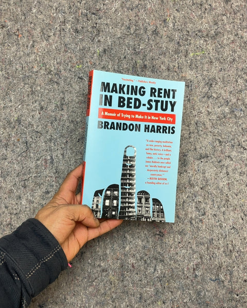 Making Rent in Bed-Stuy by Brandon Harris