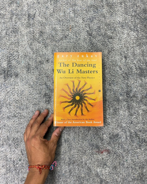The Dancing Wu Li Masters by Gary Zukav