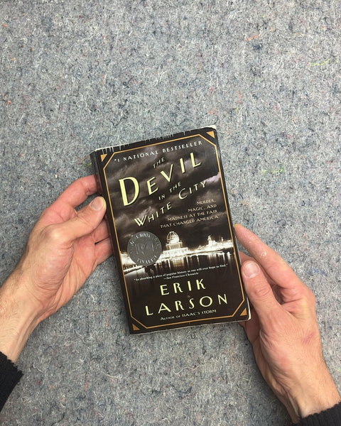 The Devil in the White City by Erik Larson