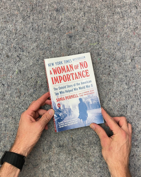 A Woman of No Importance by Sonia Purnell