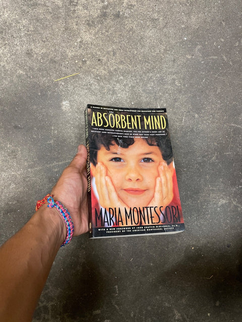 Absorbent Mind By Maria Montessori