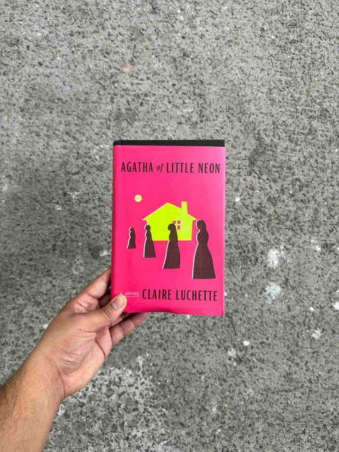 Agatha of Little Neon By Claire Luchette