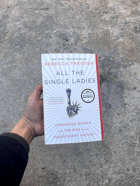 All the Single Ladies by Traister