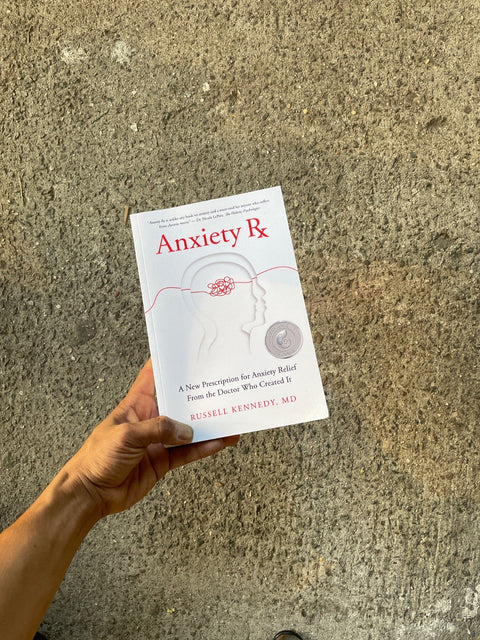 Anxiety Rx By Russell Kennedy