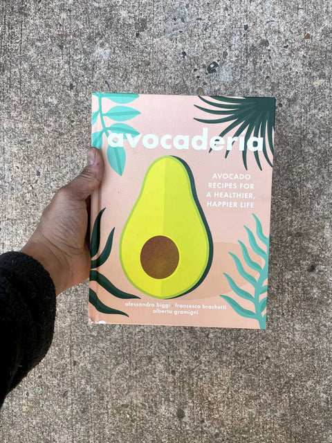 Avocaderia: Avocado Recipes Book