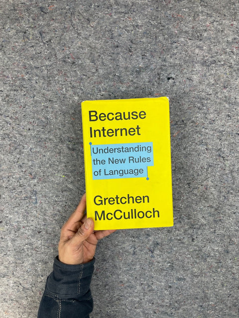 Because Internet By Gretchen McCulloch