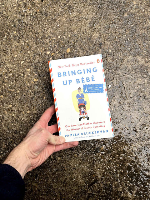 Bringing Up Bebe by Pamela Druckerman