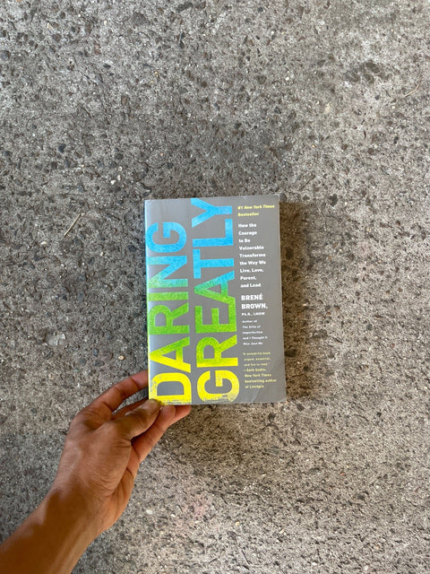 Daring Greatly By Brené Brown