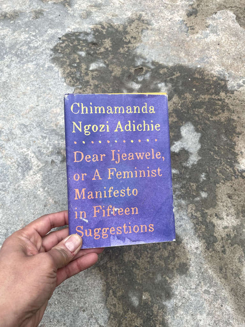Dear Ijeawele by Chimamanda Ngozi Adichie