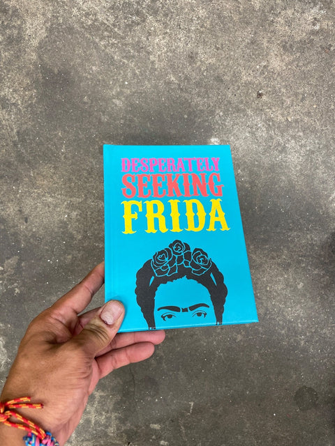 Desperately Seeking Frida Book