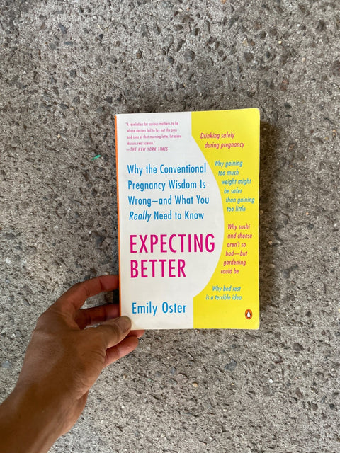 Expecting Better By Emily Oster