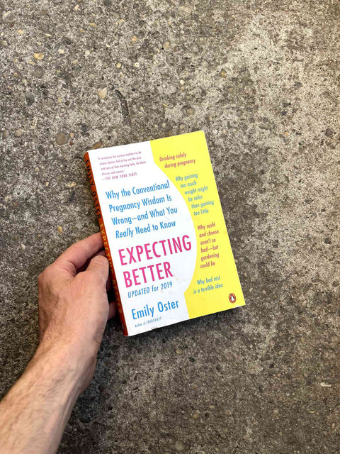 Expecting Better by Emily Oster