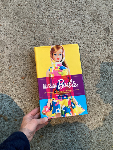 Dressing Barbie Book, A Celebration Of The Clothes That Made America’s Favorite Doll