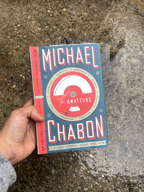 For Amateurs by Michael Chabon