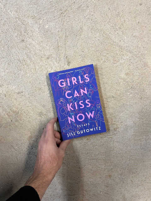 Girls Can Kiss Now By Jill Gutowitz