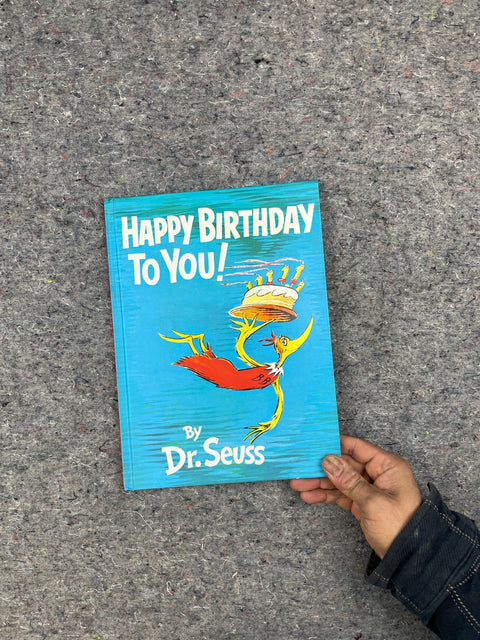 Happy Birthday To You! By Dr. Seuss