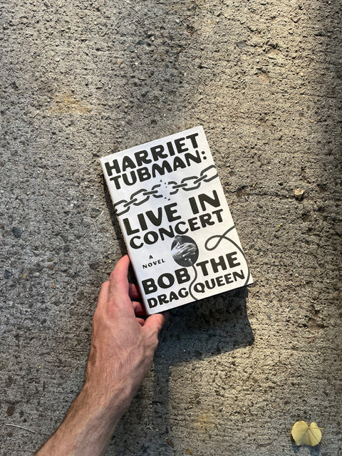 Harriet Tubman By Bob The Drag Queen