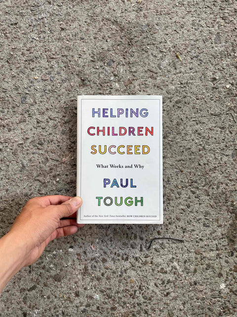 Helping Children Succeed by Paul Tough