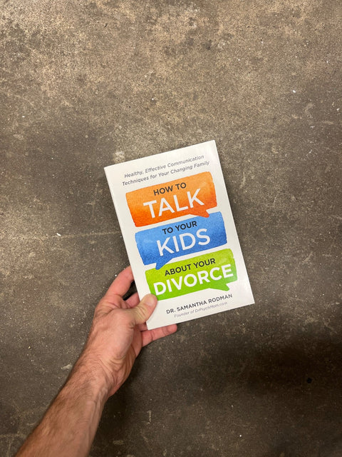 How To Talk To Your Kids About Divorce by Dr Samantha Rodman