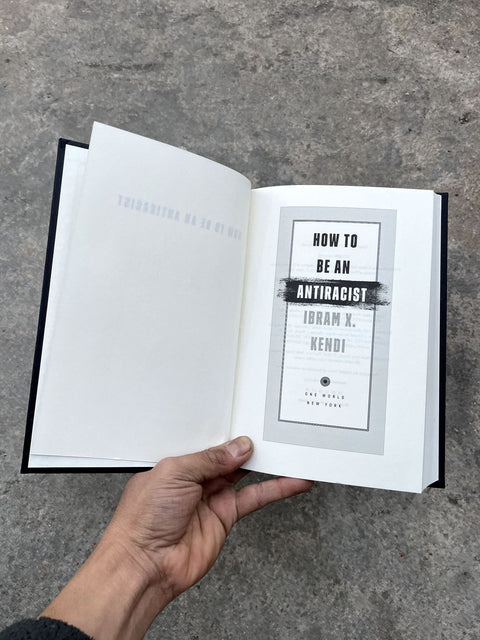 How to Be an Antiracist by Ibram X Kendi
