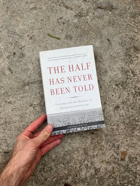The Half Has Never Been Told by Edward E. Baptist