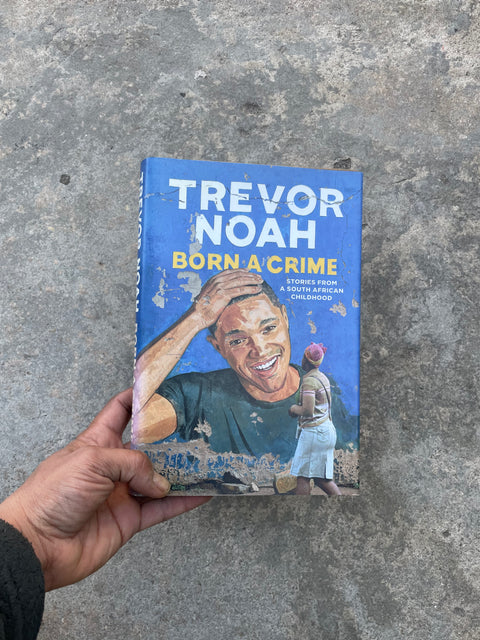Born a Crime by Trevor Noah