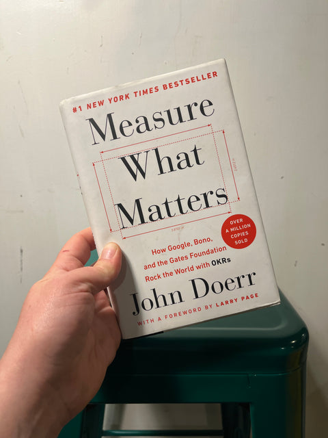 Measure What Matters by John Doerr