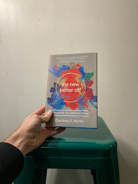 The New Better Off by Courtney E. Martin