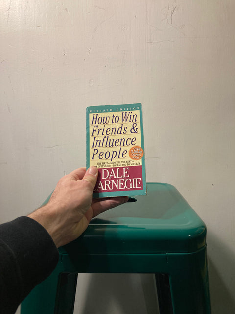 How to win friends and influence people by D. Carnegie