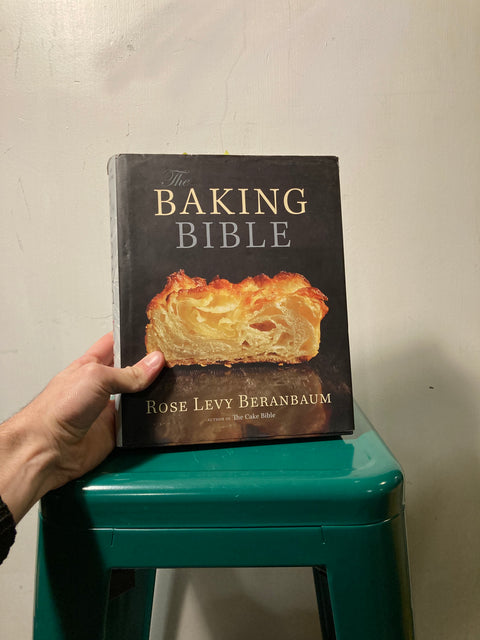 The Baking Bible, Rose Levy Beranbaum