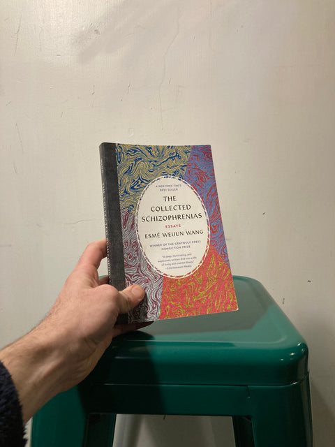 The Collected Schizophrenias by Esmé Welun Wang