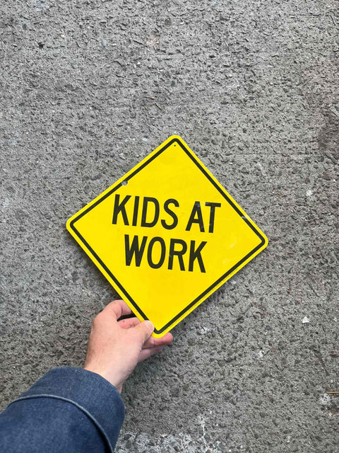 Kids at Work Sign