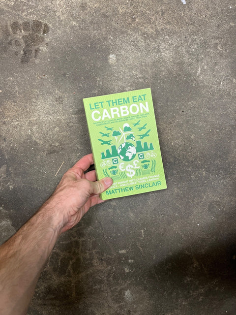 Let Them Eat Carbon By Matthew Sinclair