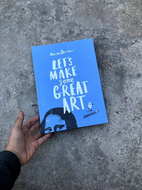 Let's Make Some Great Art Art Book