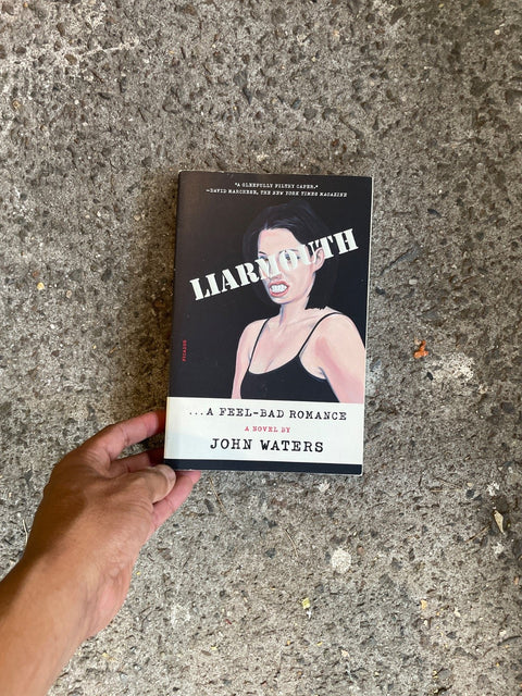 Liarmouth By John Waters