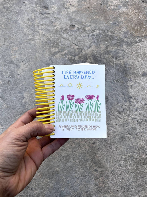 Life Happened Every Day Journal