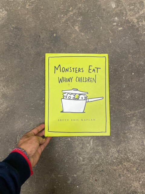 Monsters Eat Whiny Children Book