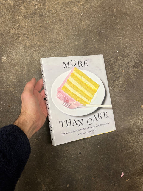 More Than Cake Cookbook By Natasha Pickowicz