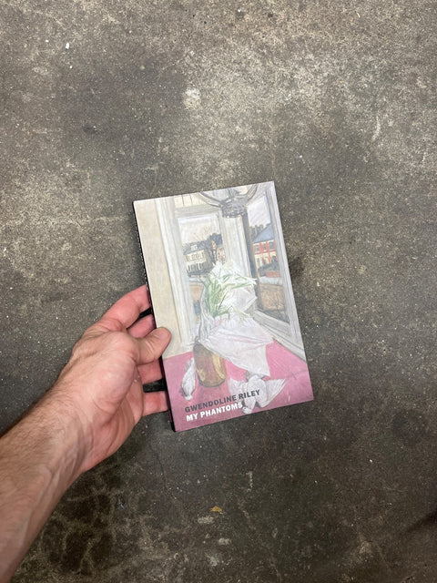 My Phantoms By Gwendoline Riley