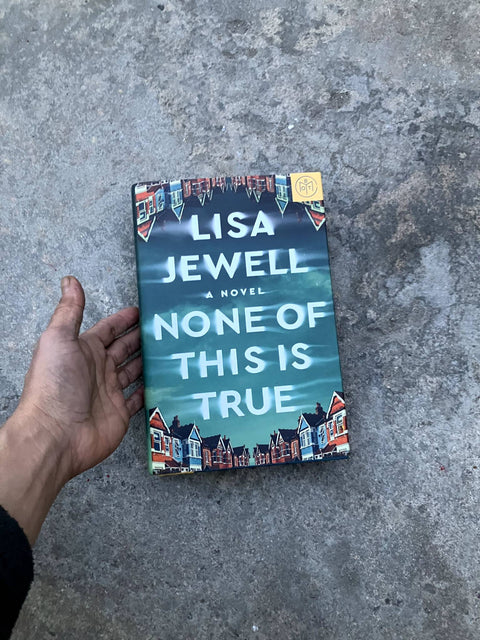 None of This Is True by Lisa Jewell