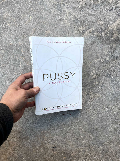 Pussy: A Reclamation